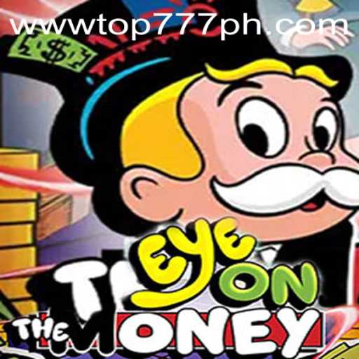 EyeOnTheMoney: A Thrilling New Game with TOP777 Insights