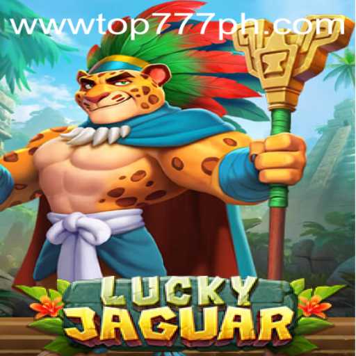 Unveiling LuckyJaguar: The Ultimate Gaming Experience Powered by TOP777